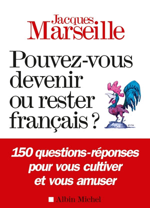 Pouvez-vous devenir ou rester français ?