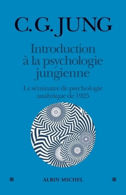 Introduction à la psychologie jungienne: Le séminaire de psychologie analytique de 1925