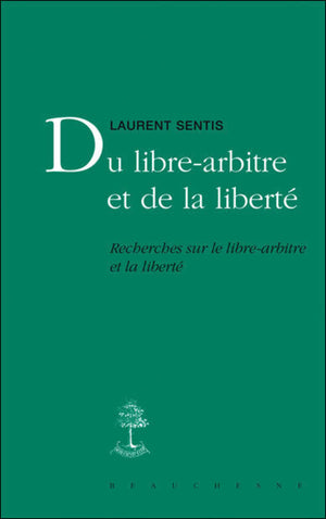 DU LIBRE-ARBITRE ET DE LA LIBERTE