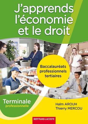 J'apprends l'économie et le droit terminale bac pro tertiaires