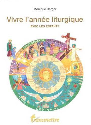 Vivre l'année liturgique avec les enfants