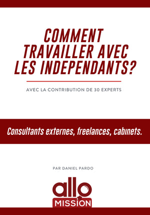 Comment travailler avec les indépendants ?