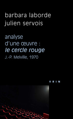 Le cercle rouge (J.-P. Melville, 1970)