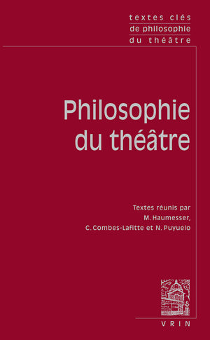 Textes clés de philosophie du théâtre