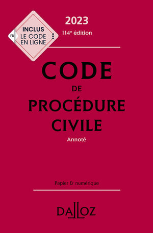 Code de procédure civile 2023 114ed - Annoté