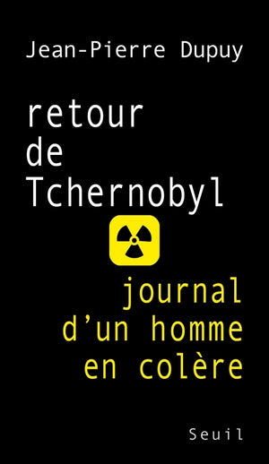 Retour de Tchernobyl. Journal d'un homme en colère