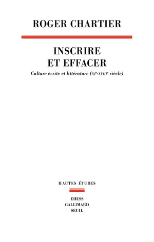 Inscrire et Effacer. Culture écrite et littérature