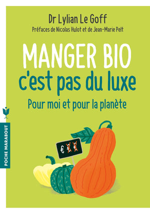 Manger bio c'est pas du luxe