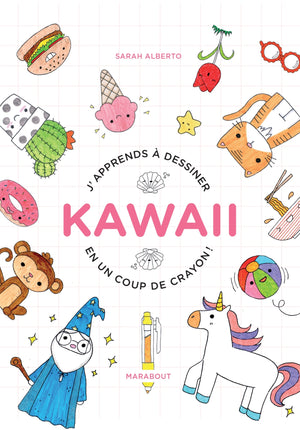 J'apprends à dessiner Kawai en un coup de crayon