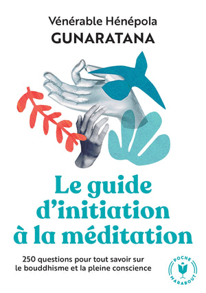 Le grand guide d'initiation à la méditation