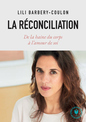 La réconciliation: De la haine du corps à l'amour de soi