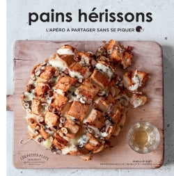 Pains hérissons: L'apéro à partager sans se piquer