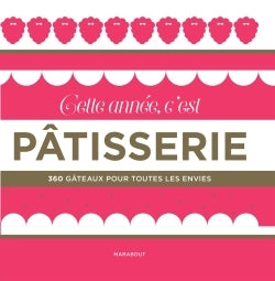 Cette année c'est pâtisserie