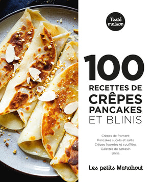 100 recettes crêpes pancakes et blinis