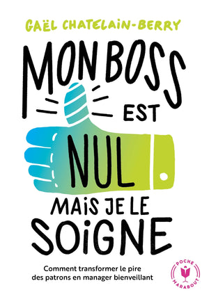 Mon boss est nul mais je le soigne