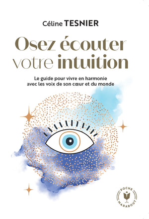 Osez écouter votre intuition