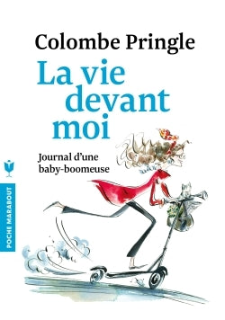 La vie devant moi: Journal d'une baby-boomeuse