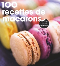 100 recettes de macarons