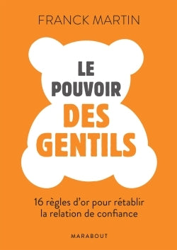 Le pouvoir des gentils