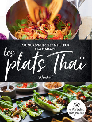 C'est meilleur à la maison - Les plats Thaï