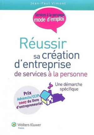 Réussir sa création d'entreprise de services à la personne