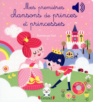 Mes premières chansons de princes et princesses