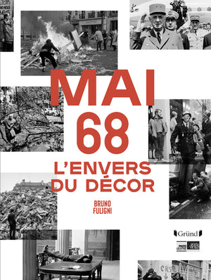 Mai 68: L'envers du décor