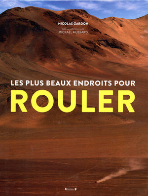 Les plus beaux endroits pour rouler