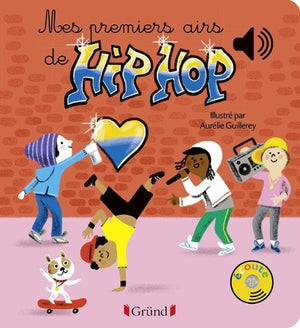 Mes premiers airs de Hip-Hop – Livre sonore avec 6 puces – Dès 1 an