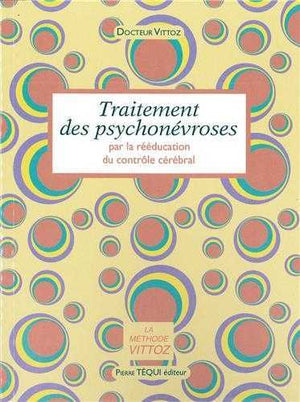 Traitement des psychonévroses par la rééducation du contrôle cérébral