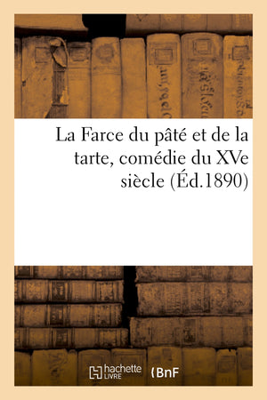 La Farce du pâté et de la tarte