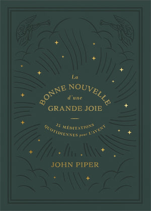 La Bonne Nouvelle d'une grande joie: 25 méditations quotidiennes pour l'Avent