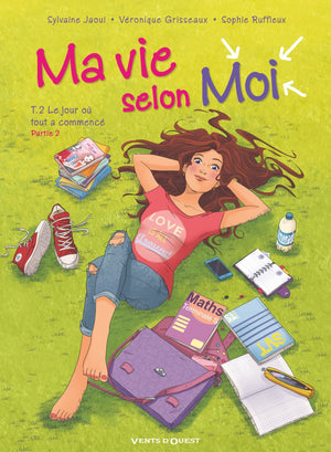 Ma vie selon moi - Le Jour où tout a commencé - Partie 2