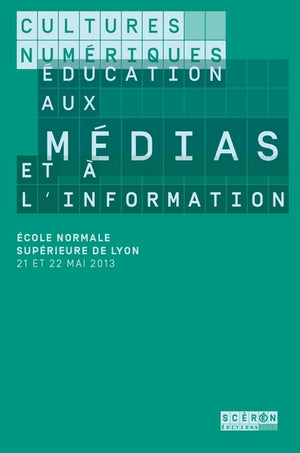 Cultures numériques, éducation aux médias et à l'information