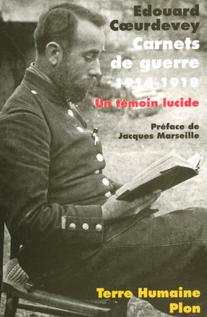 Carnets de guerre (1914-1918): Un témoin lucide