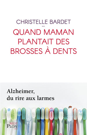 Quand maman plantait des brosses à dents