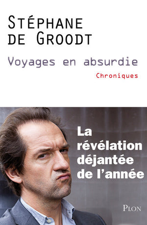 Voyages en absurdie : Chroniques