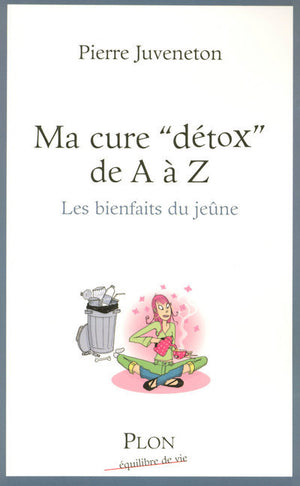 Ma cure détox de A à Z