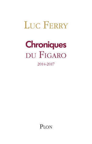 Chroniques du Figaro 2014-2017