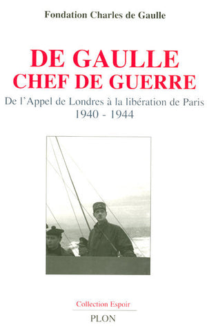 De Gaulle chef de guerre