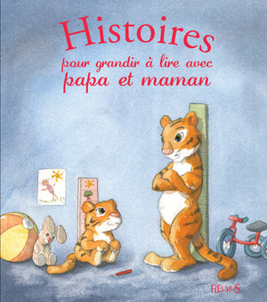 Histoires pour grandir à lire avec papa et maman