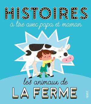 Histoires à lire avec papa et maman - Les animaux de la ferme