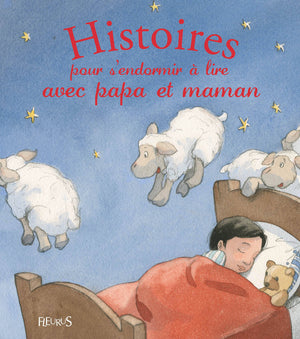 Histoires pour s'endormir à lire avec papa et maman