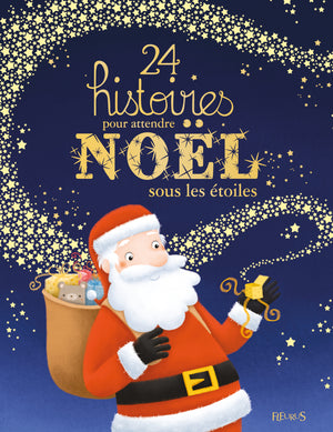 24 histoires pour attendre Noël sous les étoiles