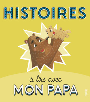 Histoires à lire avec mon papa