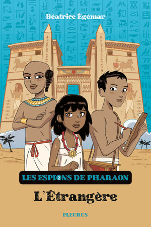 Les espions de pharaon - Tome 2 - L'étrangère