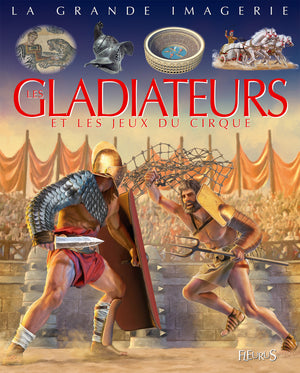 Les gladiateurs et jeux du cirque