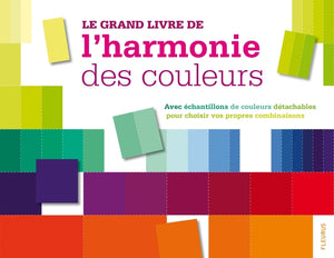 Le grand livre de l'harmonie des couleurs