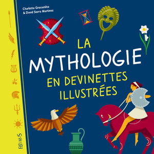 La Mythologie en devinettes illustrées