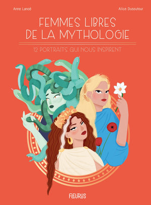 Femmes libres de la mythologie: 12 portraits qui nous inspirent